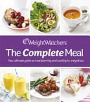 The Complete Meal Your Ultimate Guide to Meal Planning and Cooking for Weight Loss