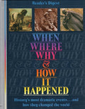 When, Where, why & how it Happened