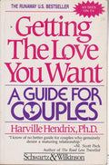 Getting the Love You Want A Guide for Couples