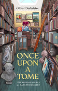 Once Upon a Tome The Misadventures of a Rare Bookseller