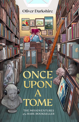 Once Upon a Tome The Misadventures of a Rare Bookseller