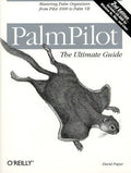 PalmPilot: The Ultimate Guide: Mastering Palm Organizers from Pilot 1000 to Palm VII
