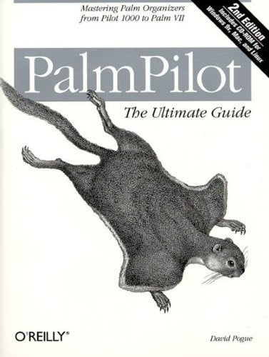 PalmPilot: The Ultimate Guide: Mastering Palm Organizers from Pilot 1000 to Palm VII