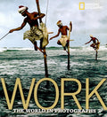Work The World in Photographs