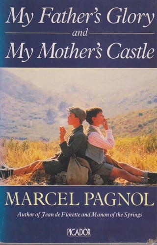 My Father's Glory ; And, My Mother's Castle