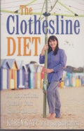 The Clothesline Diet An Inspirational Journey from Flab to Fabulous