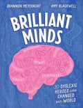 Brilliant Minds 30 Dyslexic Heroes Who Changed Our World