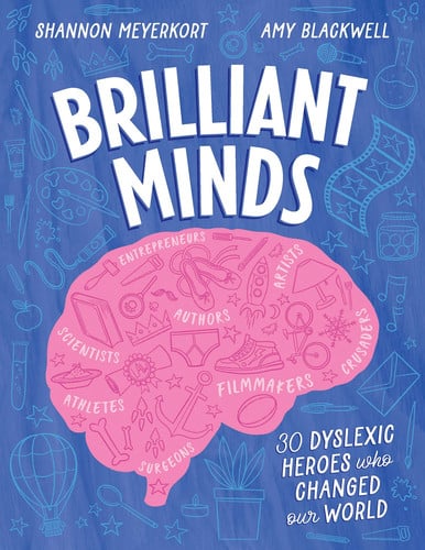 Brilliant Minds 30 Dyslexic Heroes Who Changed Our World