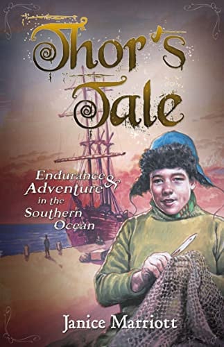 Thor's Tale Endurance and Adventure in the Southern Ocean