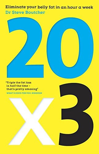 20 X 3 Eliminate Your Belly Fat in an Hour a Week