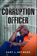 Corruption Officer From Jail Guard to Perpetrator Inside Rikers Island