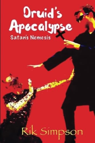 Druid's Apocalypse: Satan's Nemesis