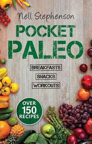 Pocket Paleo Breakfast/pocket Paleo: Snacks/pocket Paleo: Before and After Workout Recipes