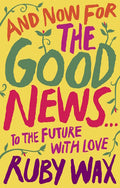 And Now, for the Good News...