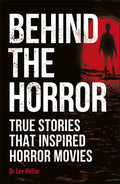 Behind the Horror True Stories That Inspired Horror Movies
