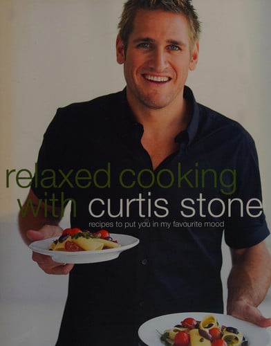 Relaxed Cooking with Curtis Stone Recipes to Put You in My Favorite Mood