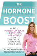 The Hormone Boost How to Power Up Your 6 Essential Hormones for Strength, Energy, and Weight Loss