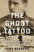 The Ghost Tattoo Discovering the Hidden Truth of My Father's Holocaust