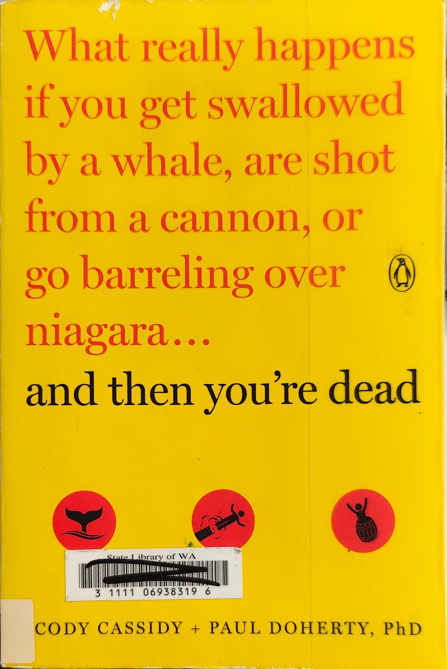 And then you're dead