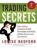 Trading Secrets Killer trading strategies to beat the markets and finally achieve the success you deserve
