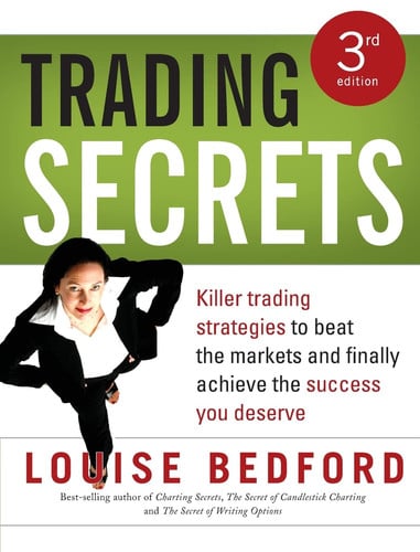 Trading Secrets Killer trading strategies to beat the markets and finally achieve the success you deserve