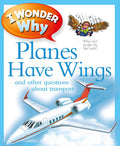 Planes Have Wings and Other Questions about Transport