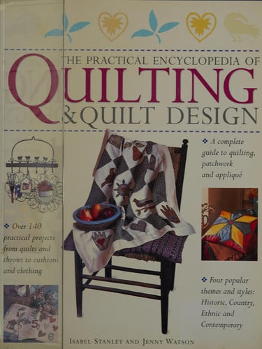 The Practical Encyclopedia of Quilting & Quilt Design