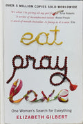 Eat, Pray, Love One Woman's Search for Everything