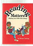 Reading Matters Helping Your Child with Reading