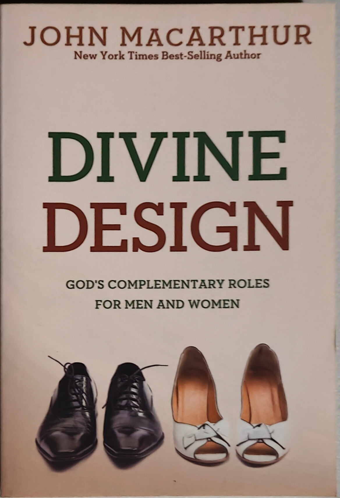 Divine Design God's Complementary Roles for Men and Women