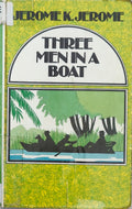 Three Men in a Boat To Say Nothing of the Dog