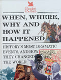 When, Where, why & how it Happened