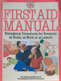First Aid Manual The Authorised Manual of the Australian Red Cross Society