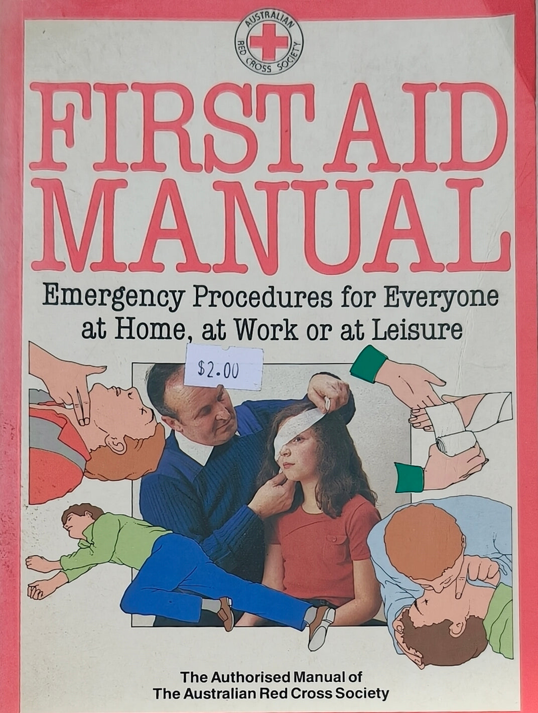 First Aid Manual The Authorised Manual of the Australian Red Cross Society