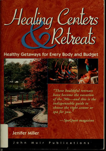 DEL-Healing Centers and Retreats Healthy Getaways for Every Body and Budget