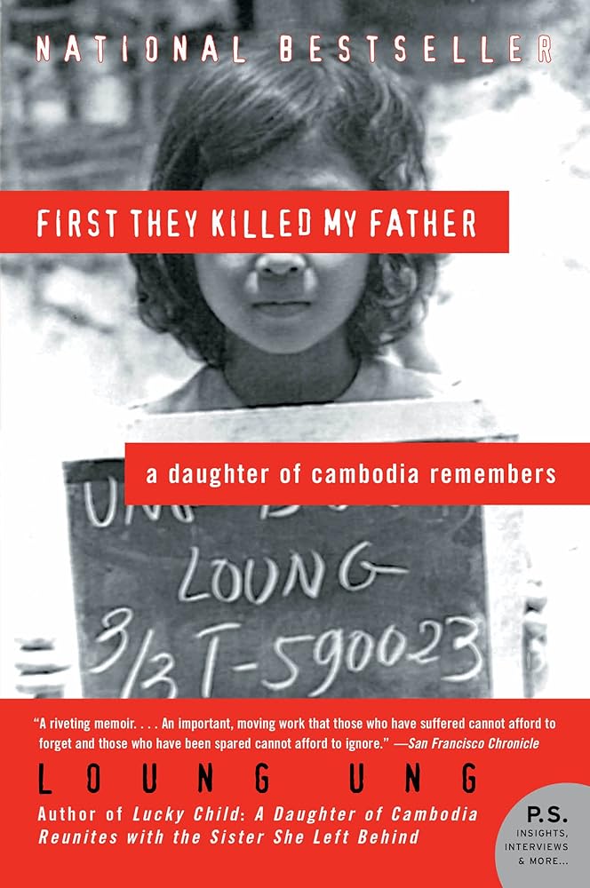 First They Killed My Father: A Daughter of Cambodia Remembers cover image