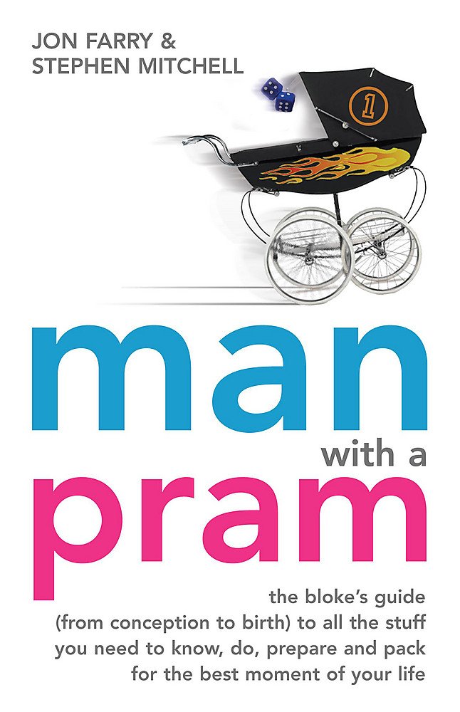 Man with a Pram: From conception to birth - the bloke's guide cover image