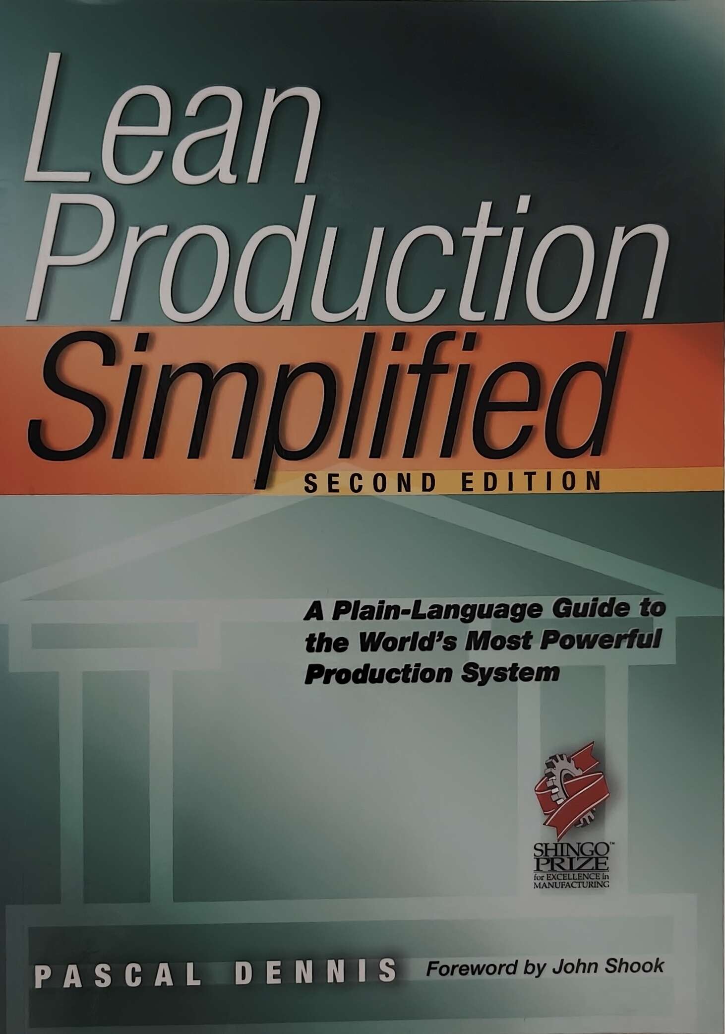 Lean Production Simplified, Second Edition: A Plain-Language Guide to the World's Most Powerful Production System