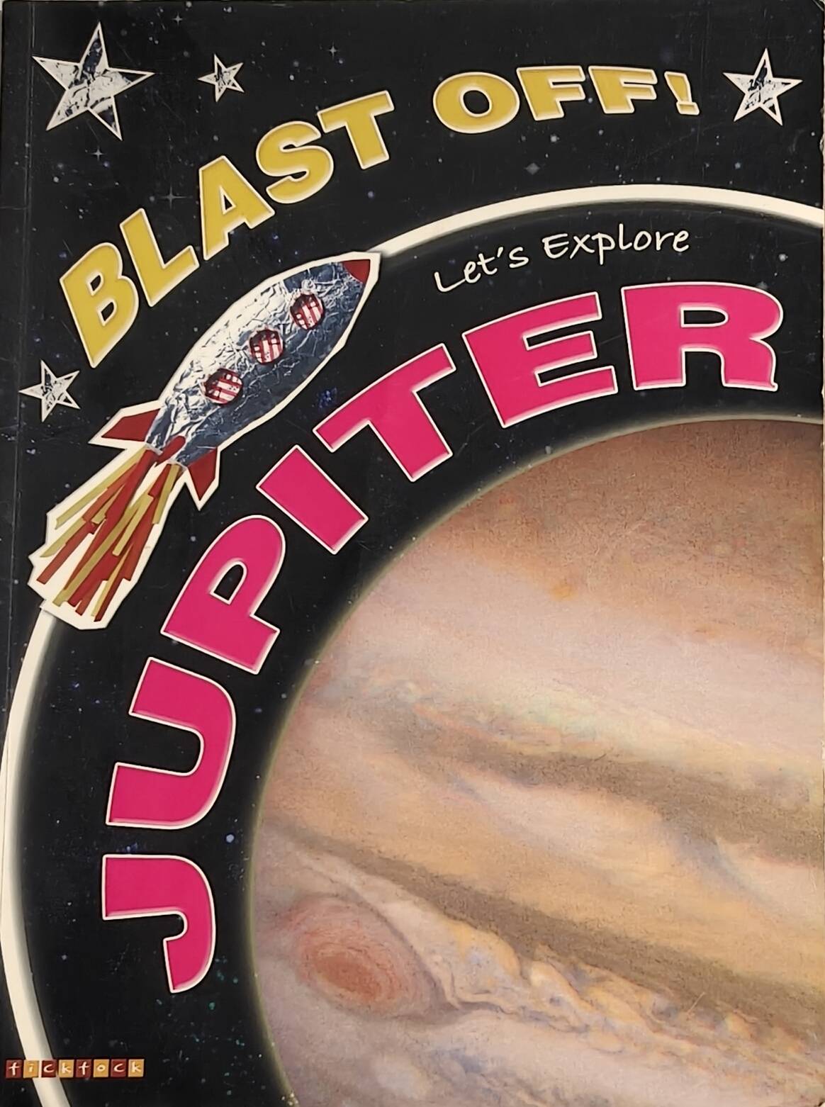Blast Off!: Let's Explore Jupiter