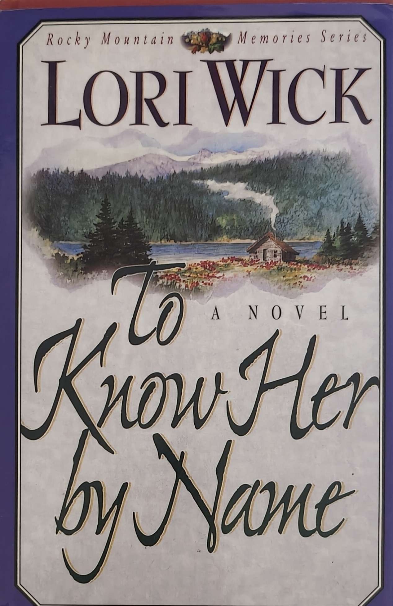 To Know Her by Name (Rocky Mountain Memories #3)
