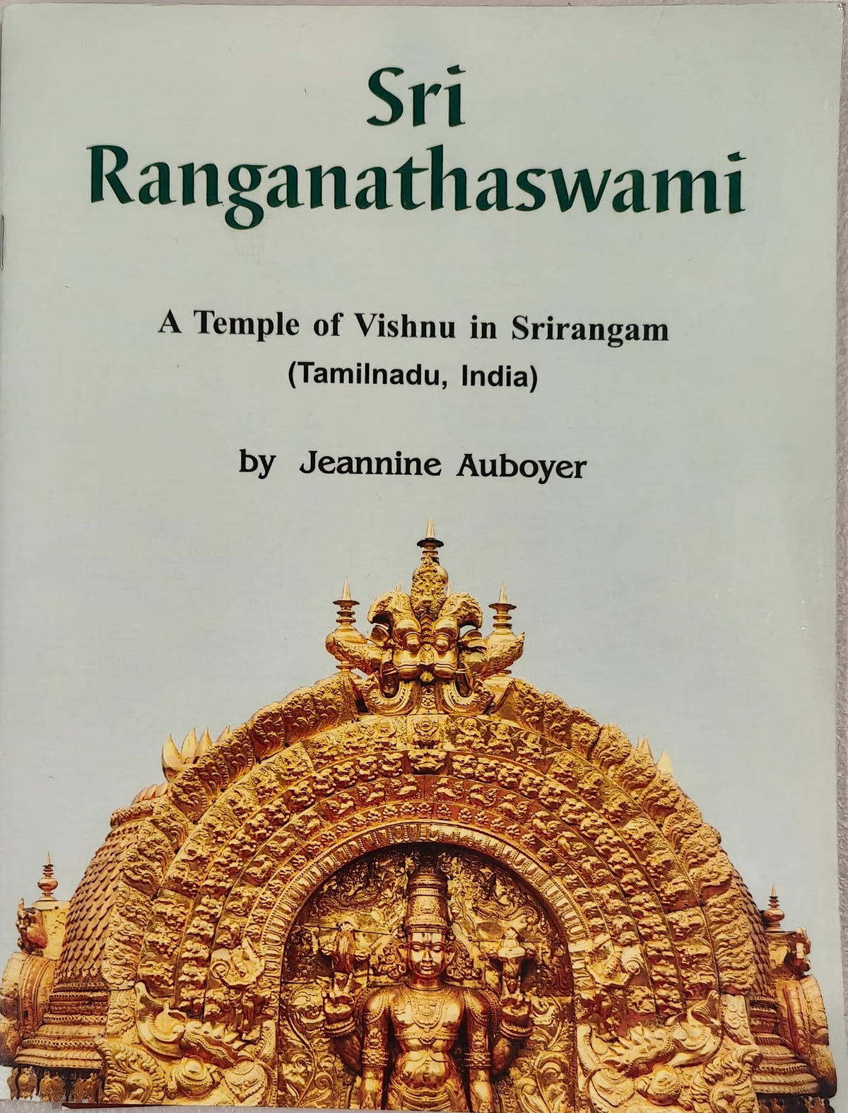 Sri Ranganathaswami: A Temple of Vishnu in Srirangam (Tamilnadu, India)