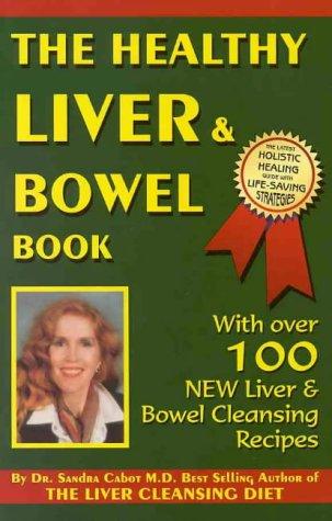 The healthy liver & bowel book